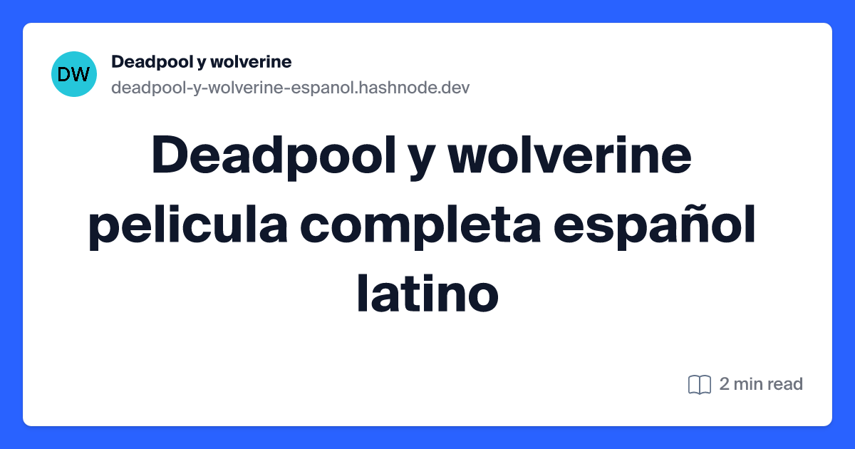 deadpool-y-wolverine-espanol.hashnode.dev